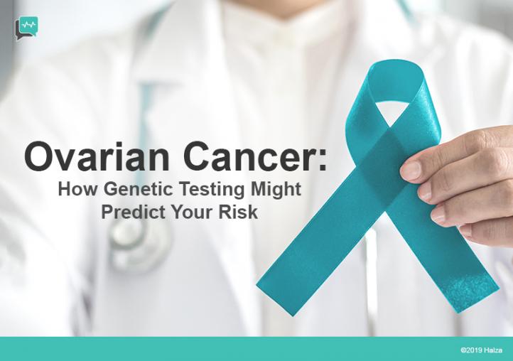 Genetic Testing & How it Can Predict Risk of Ovarian Cancer
